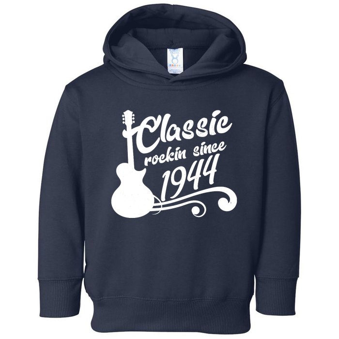 80th Birthday Classic Rockin Since 1944 Toddler Hoodie