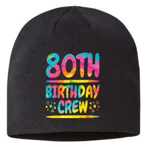 80th Birthday Crew Family, 80th Birthday Party Friends Group Sustainable Beanie