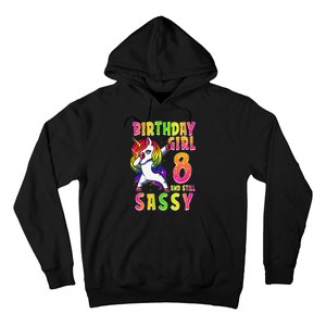 8th Birthday Dabbing Unicorn 8 Years Old & Still SASSY Hoodie