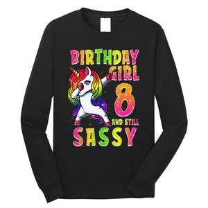 8th Birthday Dabbing Unicorn 8 Years Old & Still SASSY Long Sleeve Shirt