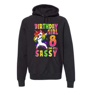 8th Birthday Dabbing Unicorn 8 Years Old & Still SASSY Premium Hoodie