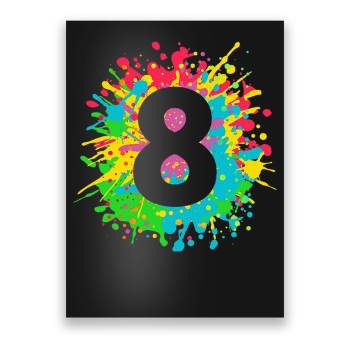 8th Birthday For 8 Paint Splashes Poster