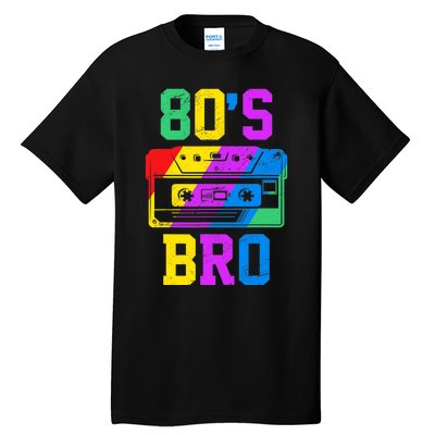 80s Bro Funny Retro 80s 90s Party Costume 80s Lover Tall T-Shirt