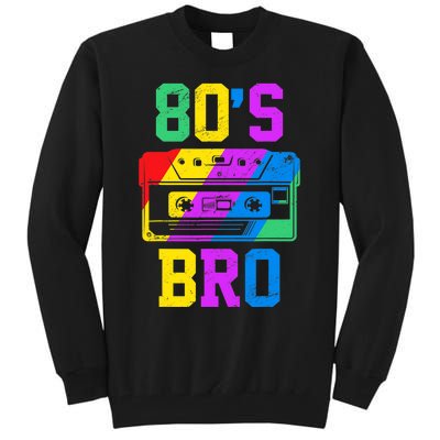 80s Bro Funny Retro 80s 90s Party Costume 80s Lover Tall Sweatshirt