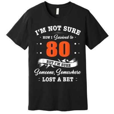 80th Birthday Gifts I Survived 80 Years Old Funny TZ2 Premium T-Shirt