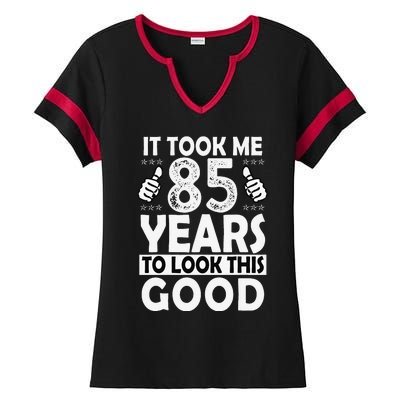 85th Birthday Gift Took Me 85 Years Good Funny 85 Year Old Ladies Halftime Notch Neck Tee