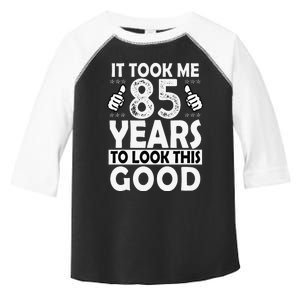 85th Birthday Gift Took Me 85 Years Good Funny 85 Year Old Toddler Fine Jersey T-Shirt