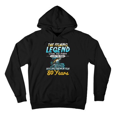 80th Birthday Gift The Fishing Legend 80 Years Fisherman Hoodie