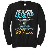 80th Birthday Gift The Fishing Legend 80 Years Fisherman Tall Sweatshirt