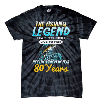 80th Birthday Gift The Fishing Legend 80 Years Fisherman Tie-Dye T-Shirt