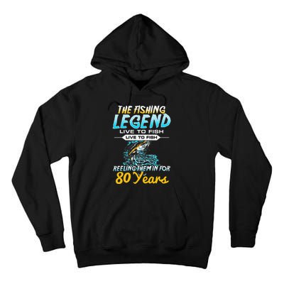 80th Birthday Gift The Fishing Legend 80 Years Fisherman Tall Hoodie