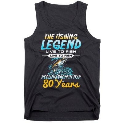 80th Birthday Gift The Fishing Legend 80 Years Fisherman Tank Top