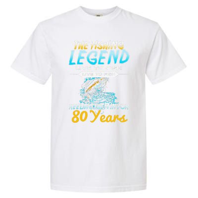 80th Birthday Gift The Fishing Legend 80 Years Fisherman Garment-Dyed Heavyweight T-Shirt