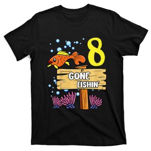 8th Birthday Gone Fishin Sign Underwater Ocean T-Shirt