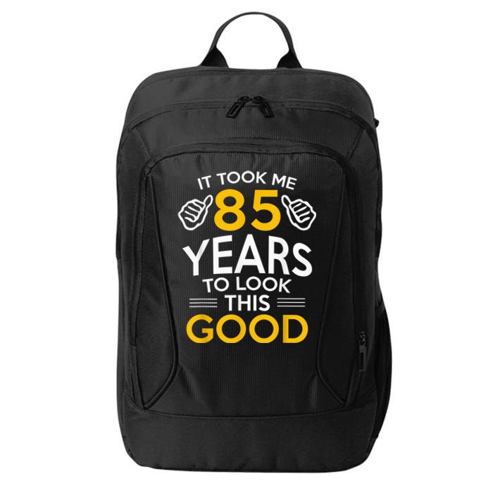 85th Birthday Gift, Took Me 85 Years - 85 Year Old City Backpack