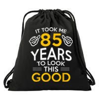 85th Birthday Gift, Took Me 85 Years - 85 Year Old Drawstring Bag