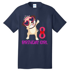 8th Birthday Girl Funny Pug Dog 8 Years Old Birthday Tall T-Shirt