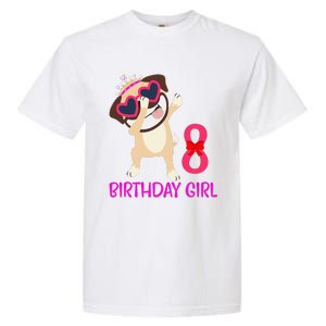 8th Birthday Girl Funny Pug Dog 8 Years Old Birthday Garment-Dyed Heavyweight T-Shirt