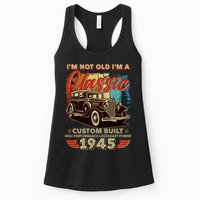 80th Birthday Im Not Old Im A Classic 1945 Custom Built Womens Tank Top