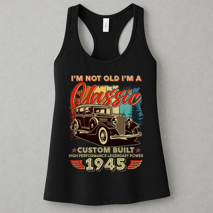 80th Birthday Im Not Old Im A Classic 1945 Custom Built Womens Tank Top
