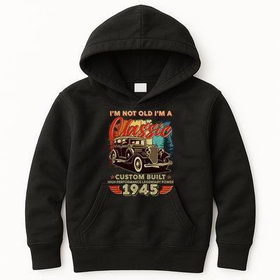 80th Birthday Im Not Old Im A Classic 1945 Custom Built Kids Hoodie