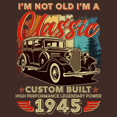 80th Birthday Im Not Old Im A Classic 1945 Custom Built T-Shirt