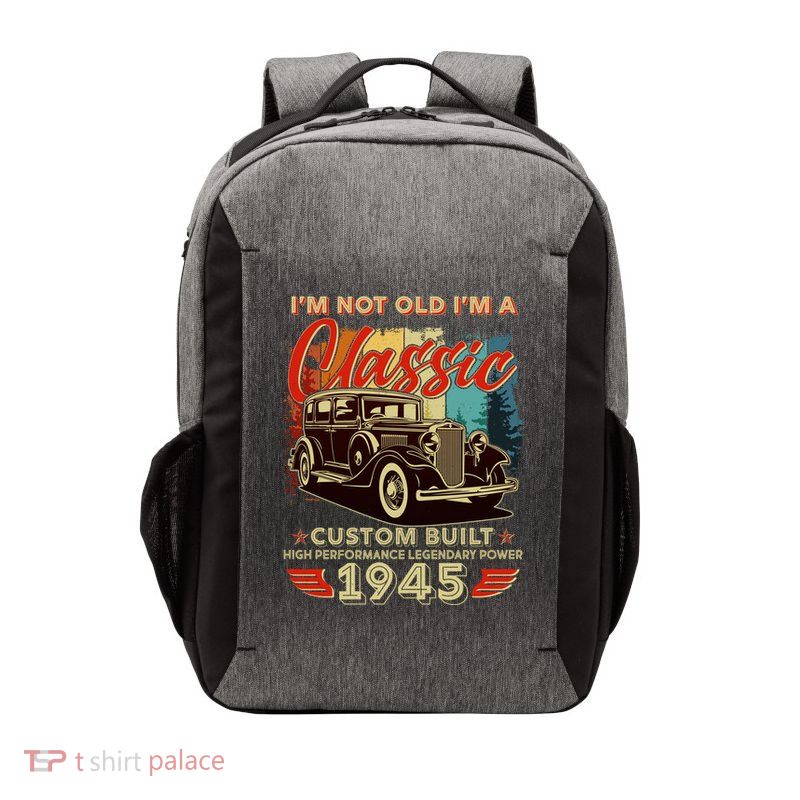 80th Birthday Im Not Old Im A Classic 1945 Custom Built Vector Backpack