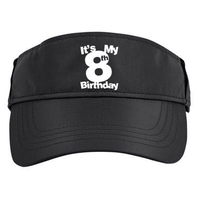 8th Birthday. Its My 8th Birthday 8 Year Old Birthday Adult Drive Performance Visor