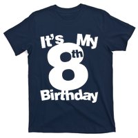 8th Birthday. Its My 8th Birthday 8 Year Old Birthday T-Shirt