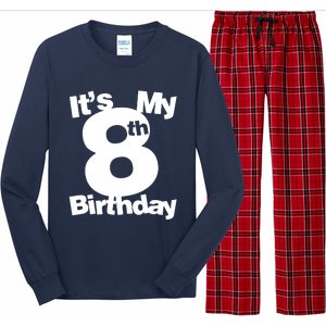 8th Birthday. Its My 8th Birthday 8 Year Old Birthday Long Sleeve Pajama Set