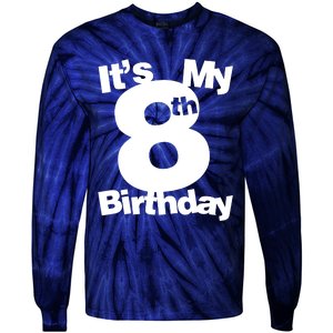 8th Birthday. Its My 8th Birthday 8 Year Old Birthday Tie-Dye Long Sleeve Shirt