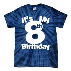 8th Birthday. Its My 8th Birthday 8 Year Old Birthday Tie-Dye T-Shirt