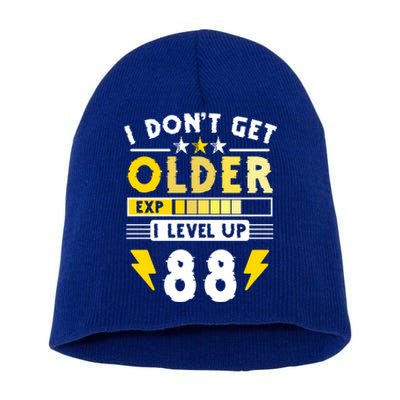 88th Birthday I Dont Get Older I Level Up 88 Years Gift Short Acrylic Beanie