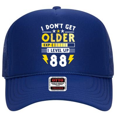 88th Birthday I Dont Get Older I Level Up 88 Years Gift High Crown Mesh Back Trucker Hat