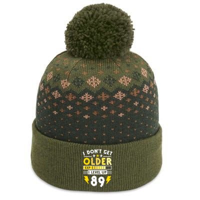 89th Birthday I Dont Get Older I Level Up 89 Years Cool Gift The Baniff Cuffed Pom Beanie