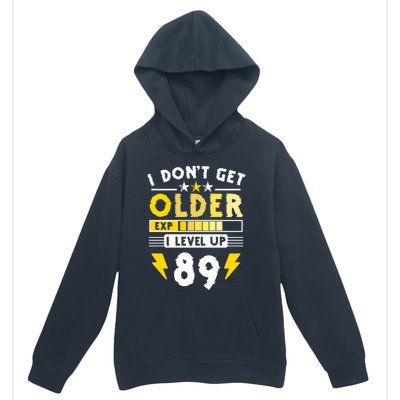 89th Birthday I Dont Get Older I Level Up 89 Years Cool Gift Urban Pullover Hoodie