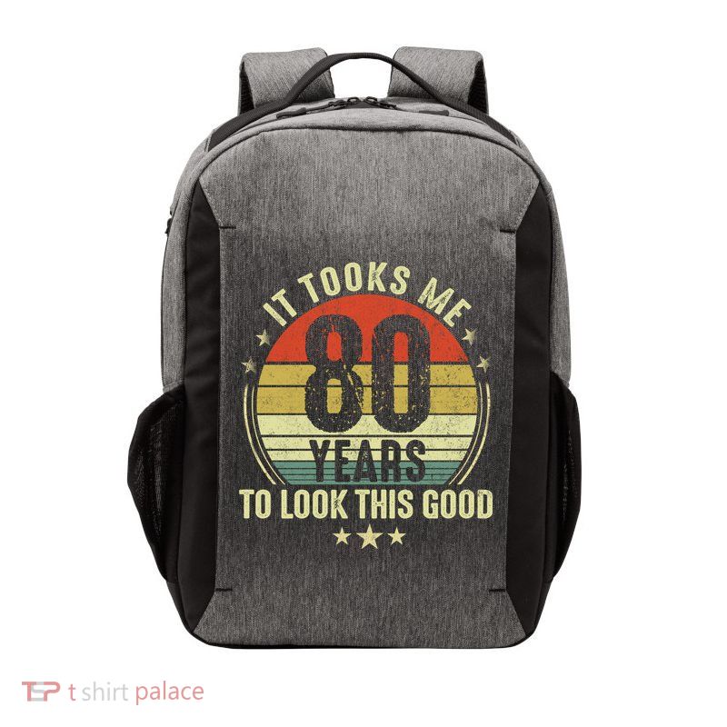 80th Birthday: It Took Me 80 Years To Look This Good Vector Backpack