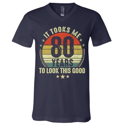 80th Birthday: It Took Me 80 Years To Look This Good V-Neck T-Shirt