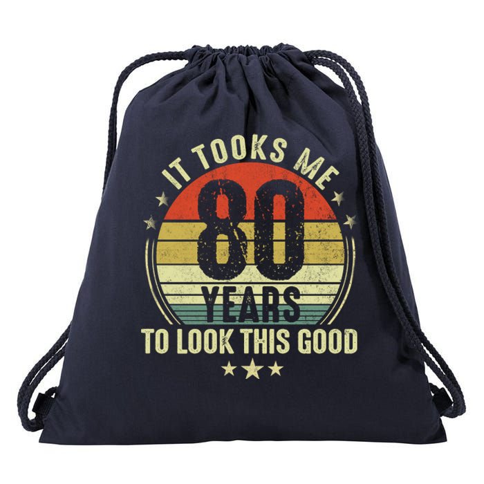 80th Birthday: It Took Me 80 Years To Look This Good Drawstring Bag