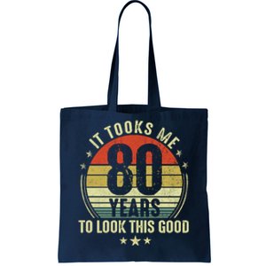 80th Birthday: It Took Me 80 Years To Look This Good Tote Bag