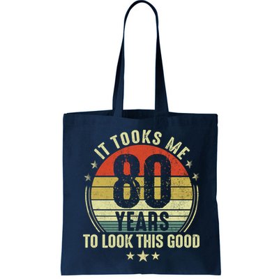 80th Birthday: It Took Me 80 Years To Look This Good Bag