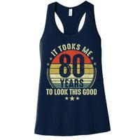 80th Birthday: It Took Me 80 Years To Look This Good Womens Tank Top