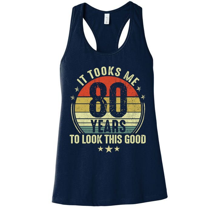 80th Birthday: It Took Me 80 Years To Look This Good Womens Tank Top