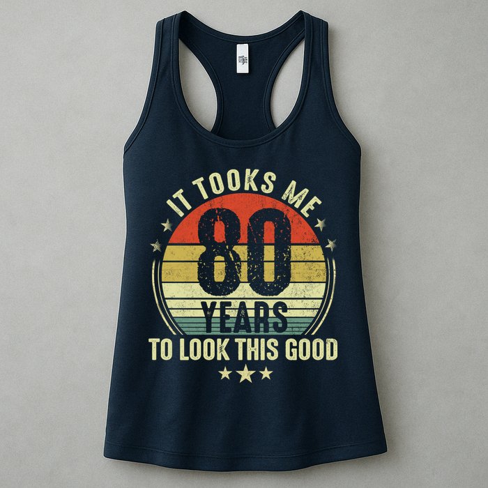 80th Birthday: It Took Me 80 Years To Look This Good Womens Tank Top
