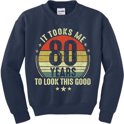 80th Birthday: It Took Me 80 Years To Look This Good Kids Sweatshirt