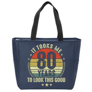 80th Birthday: It Took Me 80 Years To Look This Good Zip Tote Bag