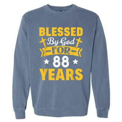 88th Birthday Man Woman Blessed By God For 88 Years Garment-Dyed Sweatshirt