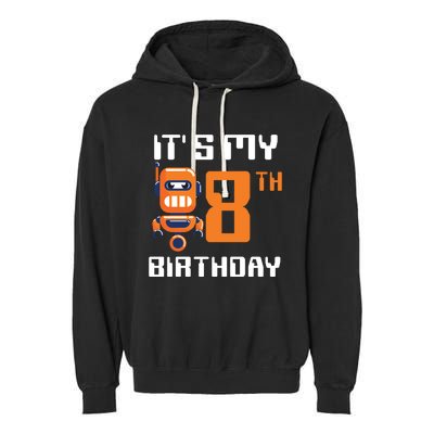 8th Birthday Party Robot 8 Year Old Robotics Boy Garment-Dyed Fleece Hoodie