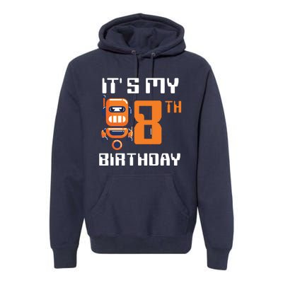 8th Birthday Party Robot 8 Year Old Robotics Boy Premium Hoodie