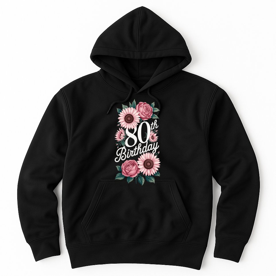 80th Birthday Party Floral Pink Eighty Years Old Hoodie
